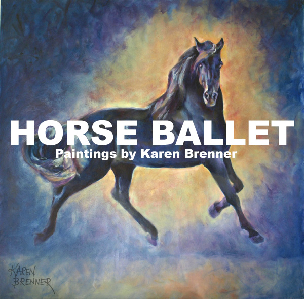 Horse Ballet - Painting Exhibit - Columbus, Ohio - September 30-October 30, 2020